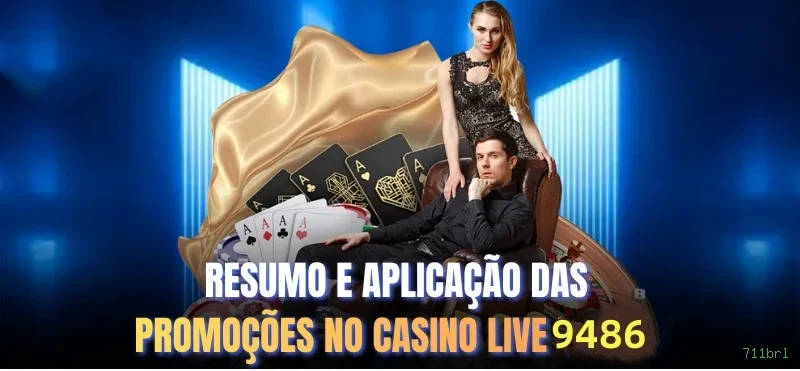Cassino 711brl - mesas ao vivo e jogos